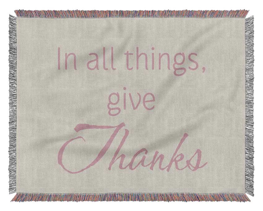 Home Quote In All Things Give Thanks Pink Woven Blanket