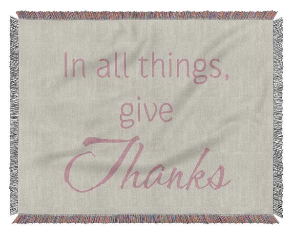 Home Quote In All Things Give Thanks Pink Woven Blanket