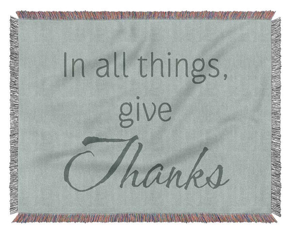 Home Quote In All Things Give Thanks Grey Woven Blanket