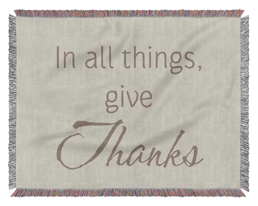 Home Quote In All Things Give Thanks Beige Woven Blanket