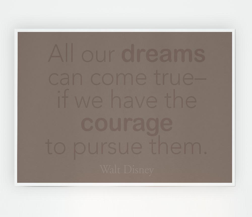 Walt Disney All Our Dreams Beige Print Poster Wall Art