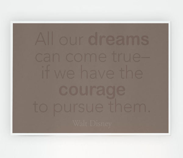 Walt Disney All Our Dreams Beige Print Poster Wall Art