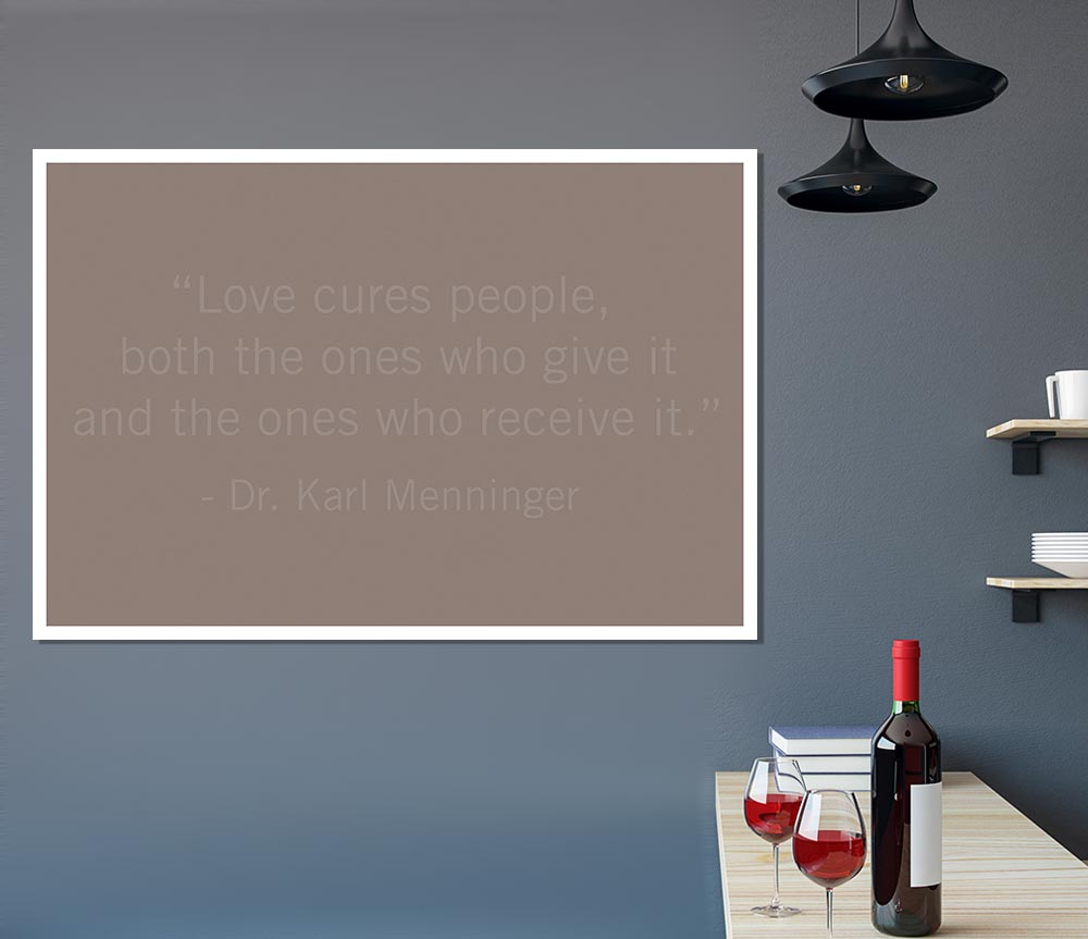 Dr Karl Menninger Love Cures People Beige Print Poster Wall Art