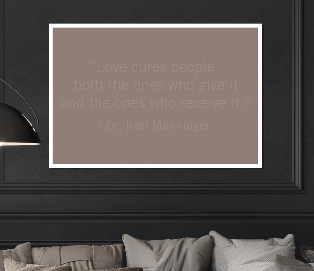 Dr Karl Menninger Love Cures People Beige Print Poster Wall Art