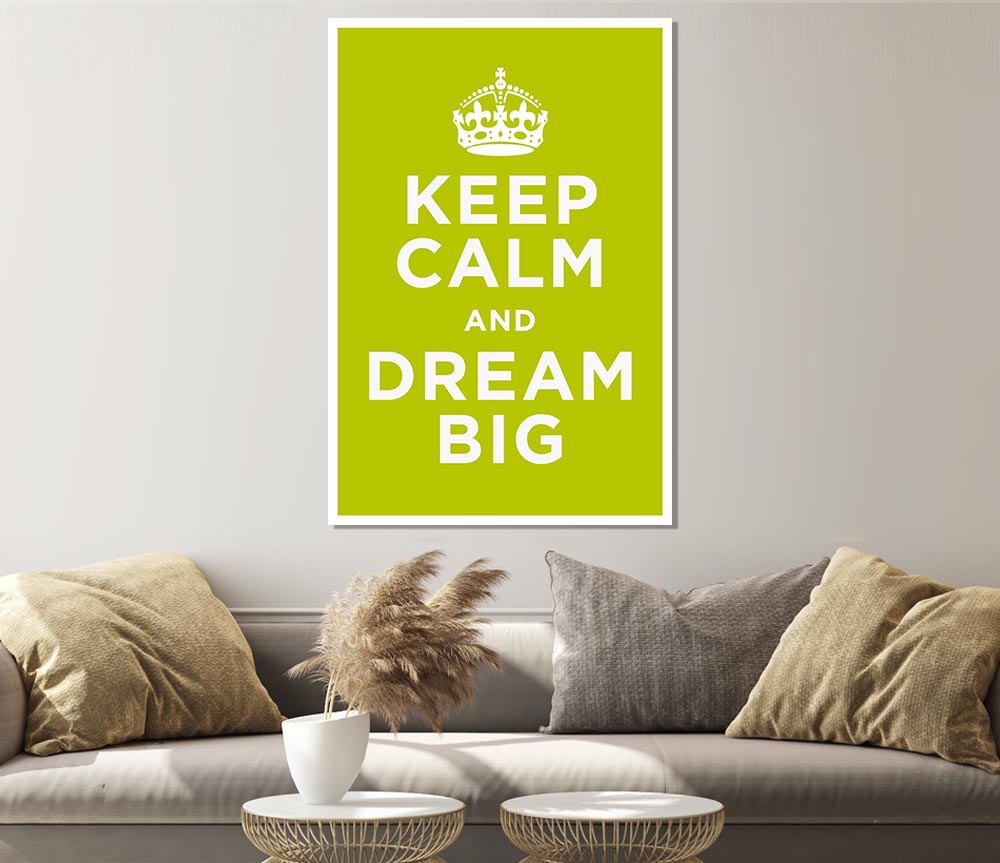 Keep Calm Dream Big Print Poster Wall Art