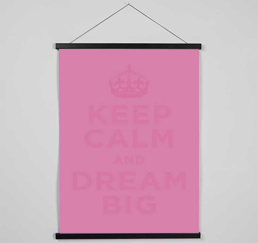 Keep Calm Dream Big Pink Hanging Poster - Wallart-Direct UK