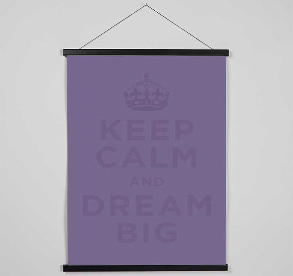 Keep Calm Dream Big Lilac Hanging Poster - Wallart-Direct UK