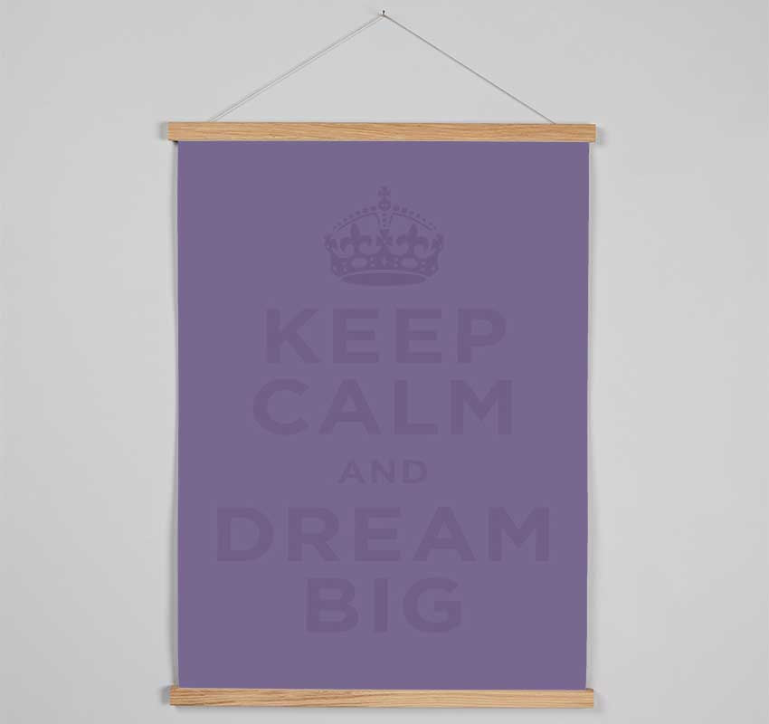 Keep Calm Dream Big Lilac Hanging Poster - Wallart-Direct UK