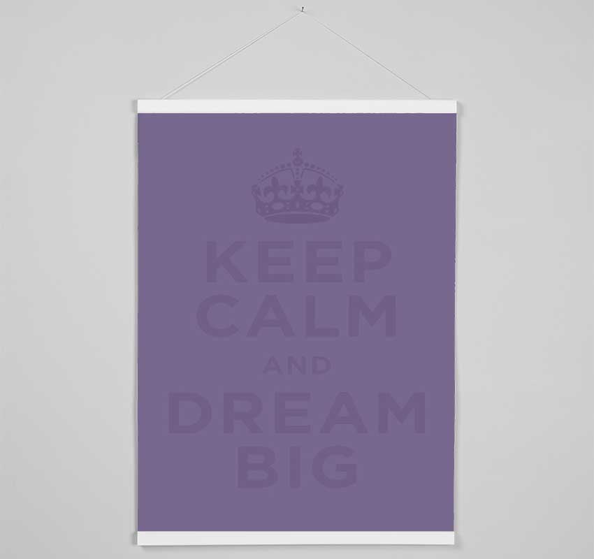 Keep Calm Dream Big Lilac Hanging Poster - Wallart-Direct UK