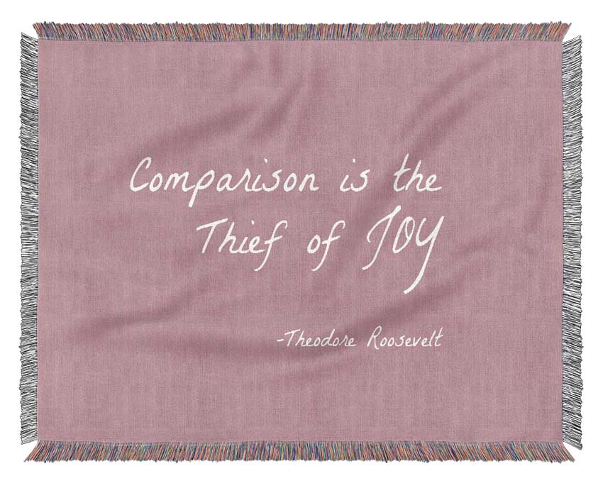 Theodore Roosevelt Comparison Is The Thief Of Joy Pink Woven Blanket