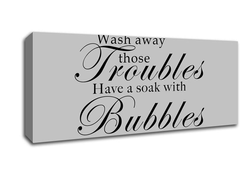 Picture of Bathroom Quote Wash Away Those Troubles Grey Panoramic Canvas Wall Art