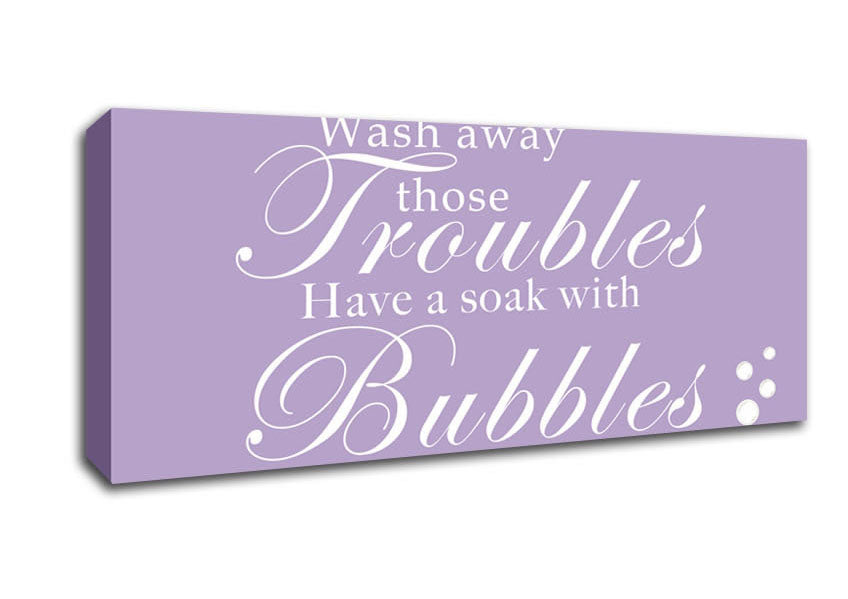 Picture of Bathroom Quote Wash Away Those Troubles Bubbles Lilac Panoramic Canvas Wall Art