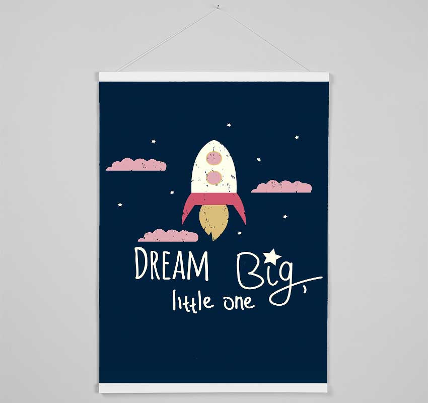 Rocket Dream Big Hanging Poster - Wallart-Direct UK