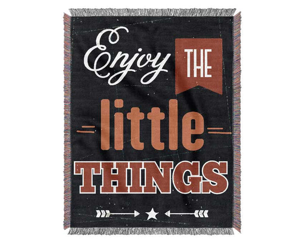 Enjoy The Little Things 1 Woven Blanket