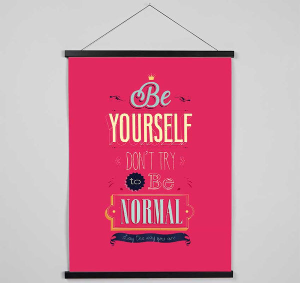 Be Yourself Normal Hanging Poster - Wallart-Direct UK