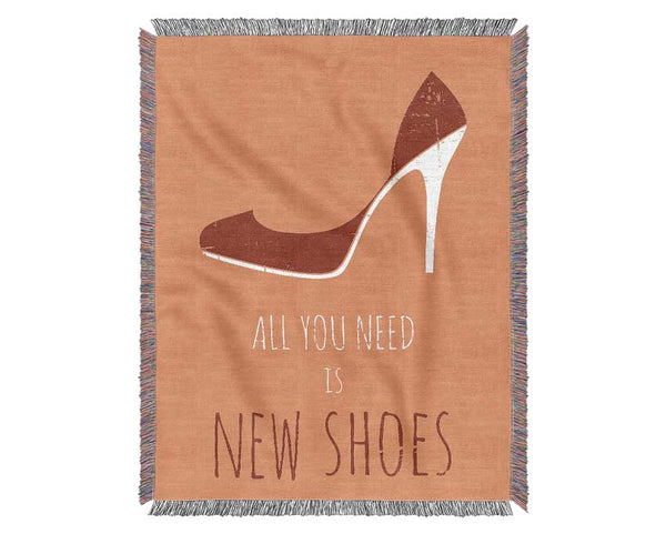 All You Need Is New Shoes Woven Blanket