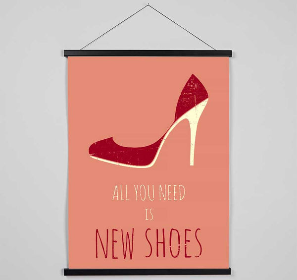 All You Need Is New Shoes Hanging Poster - Wallart-Direct UK