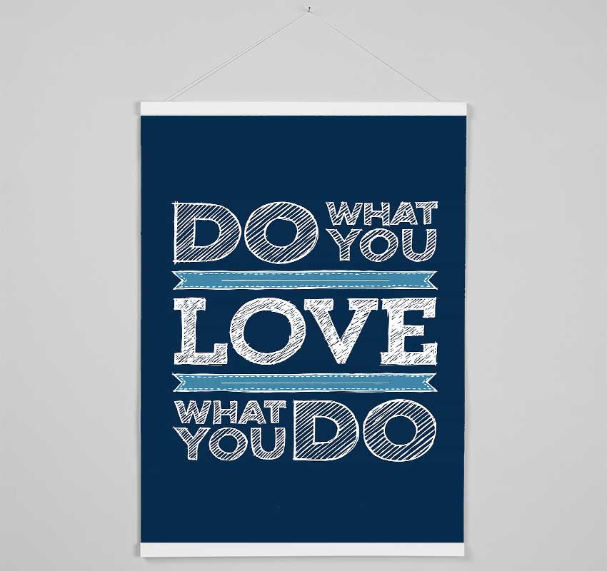 Do What You Love 1 Hanging Poster - Wallart-Direct UK