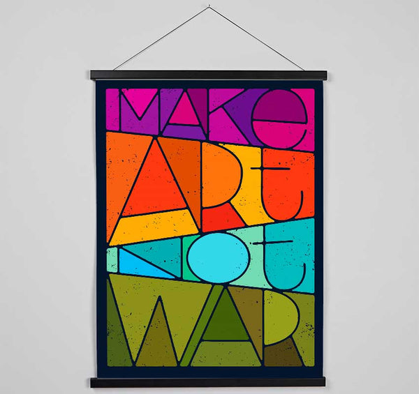 Make Art Not War Hanging Poster - Wallart-Direct UK