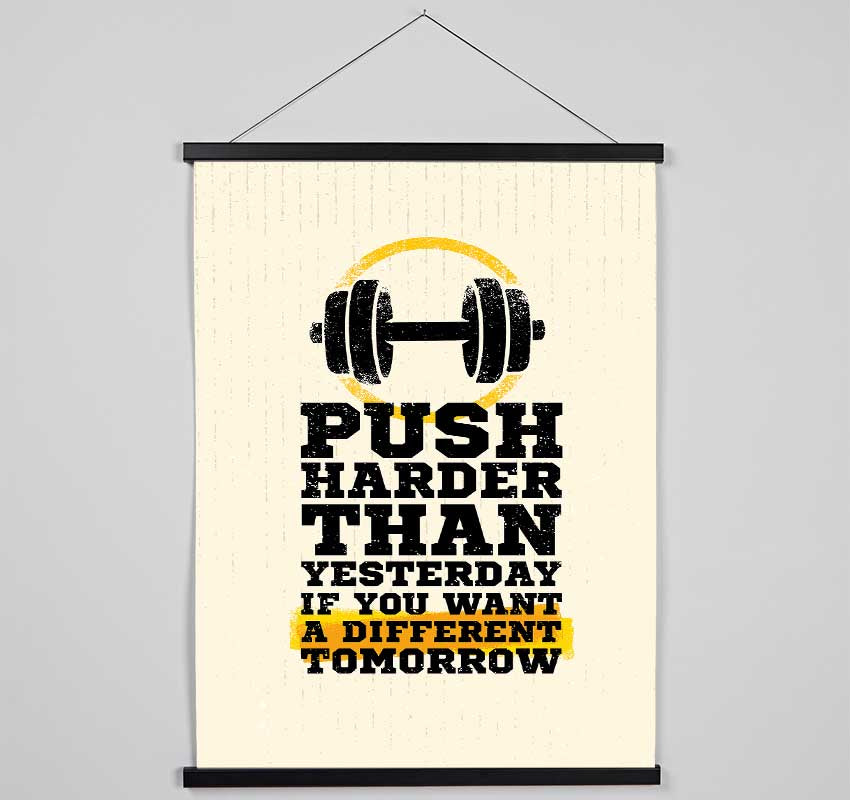 Push Harder Than Yesterday Hanging Poster - Wallart-Direct UK