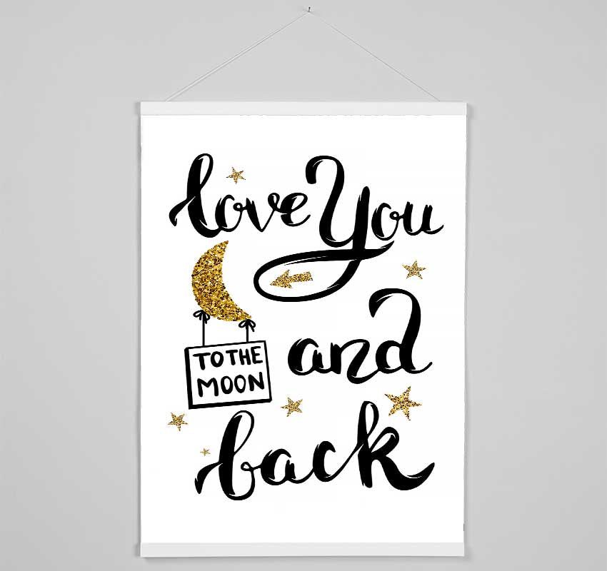 Love You To The Moon And Back Hanging Poster - Wallart-Direct UK