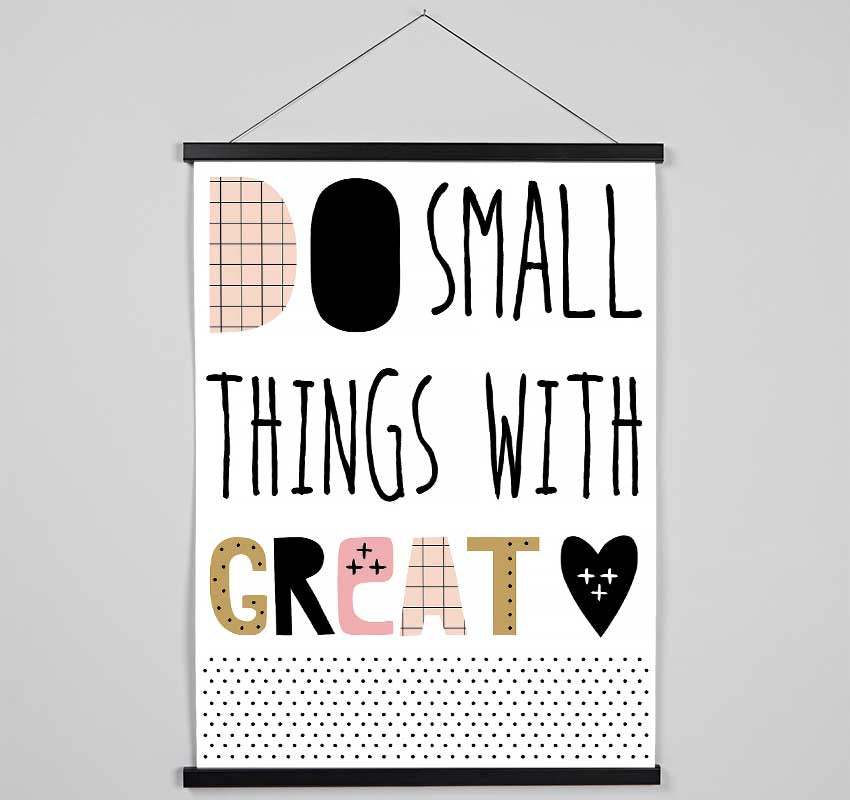 Do Small Things With 1 Hanging Poster - Wallart-Direct UK