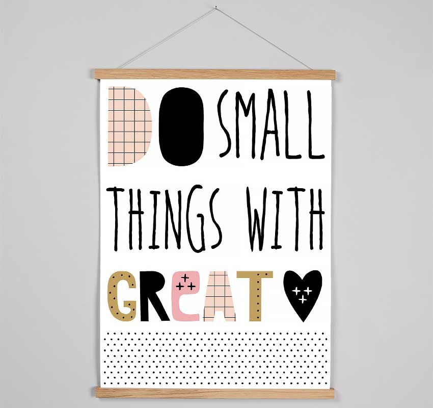 Do Small Things With 1 Hanging Poster - Wallart-Direct UK