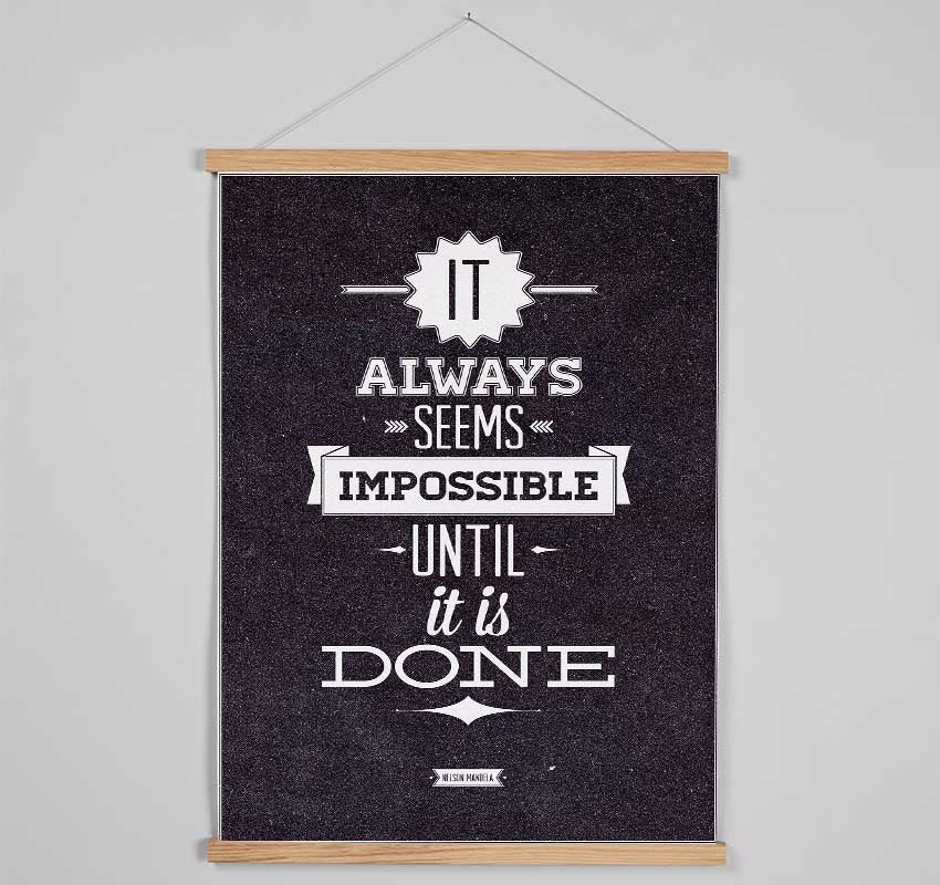 It Always Seems Impossible 2 Hanging Poster - Wallart-Direct UK