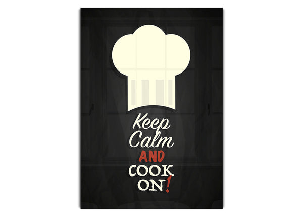 Keep Calm And Cook On