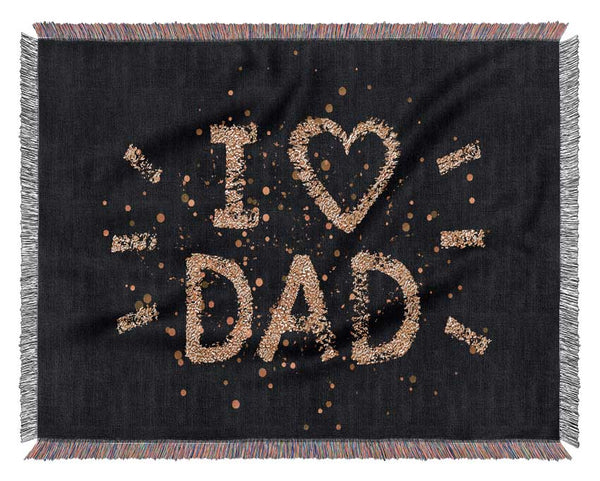 I Love Dad Woven Blanket