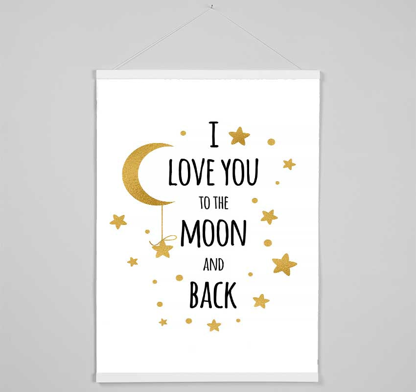 I Love You To The Moon And Back 3 Hanging Poster - Wallart-Direct UK