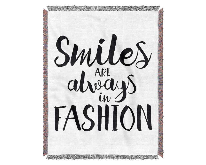 Smiles Are Always In Fashion 1 Woven Blanket