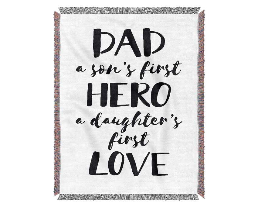 Dad Sons First Hero Daughters First Love Woven Blanket