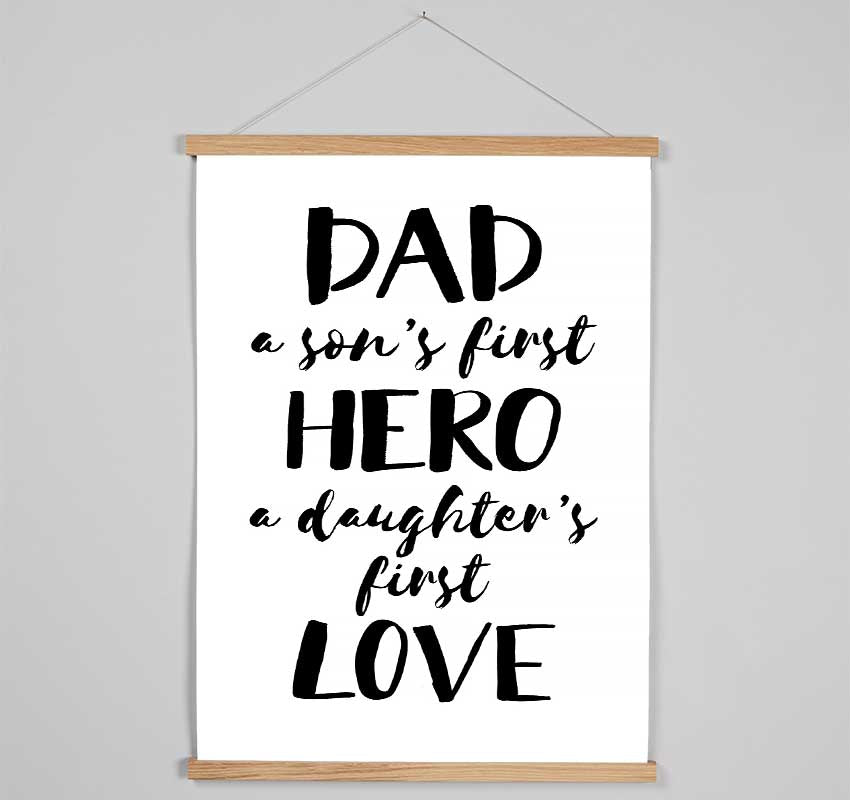 Dad Sons First Hero Daughters First Love Hanging Poster - Wallart-Direct UK