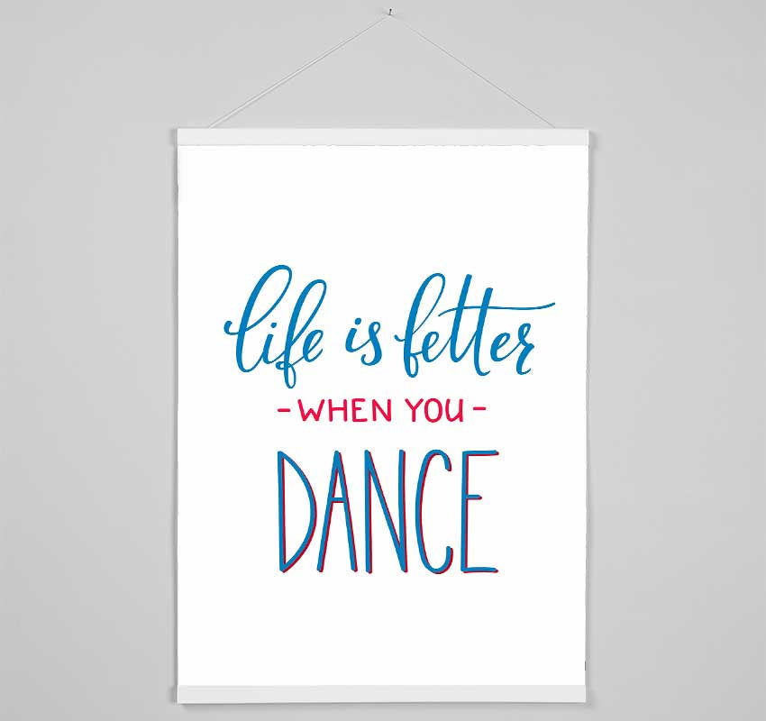 Life Is Better When You Dance 1 Hanging Poster - Wallart-Direct UK