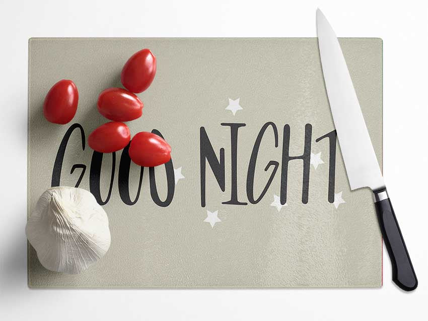 Good Night Glass Chopping Board