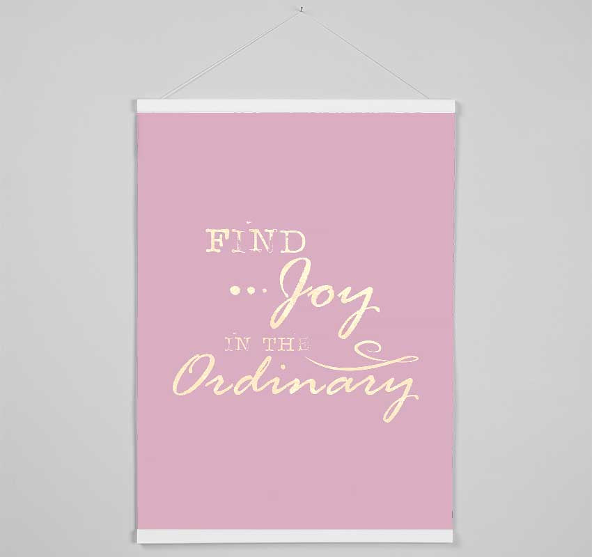 Find Joy In The Ordinary Hanging Poster - Wallart-Direct UK