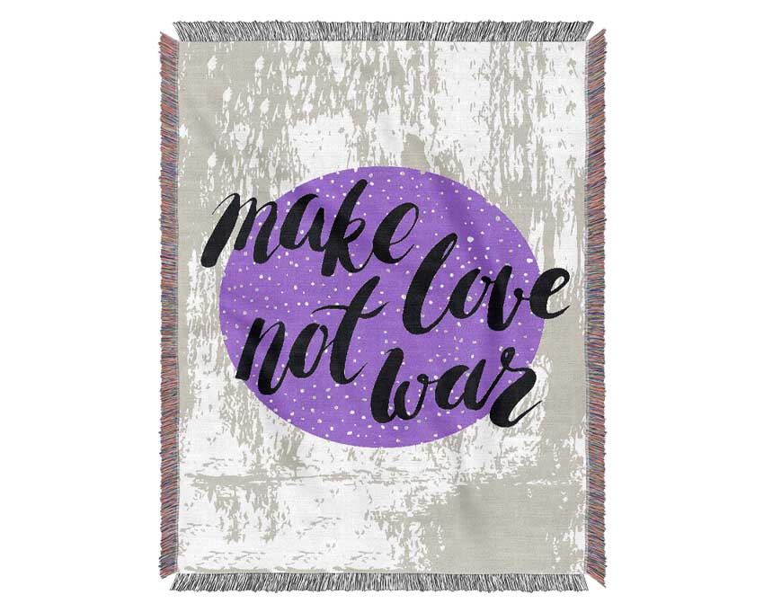 Make Love Not War Woven Blanket