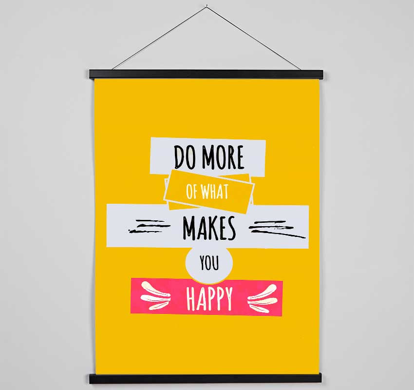 Do More Of What Makes You Happy 2 Hanging Poster - Wallart-Direct UK