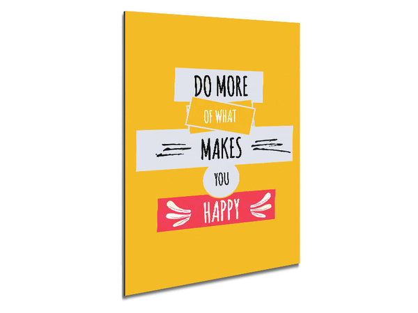 Do More Of What Makes You Happy 2