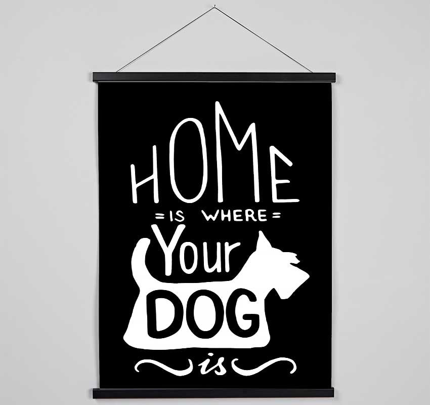 Home Is Where Your Dog Is 1 Hanging Poster - Wallart-Direct UK