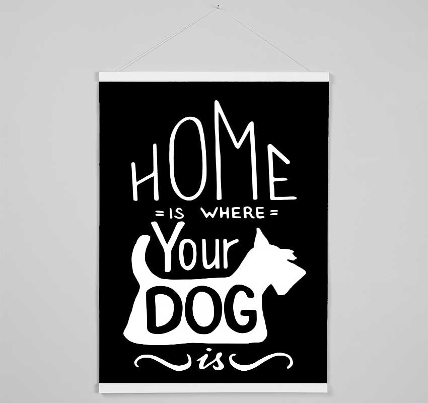 Home Is Where Your Dog Is 1 Hanging Poster - Wallart-Direct UK