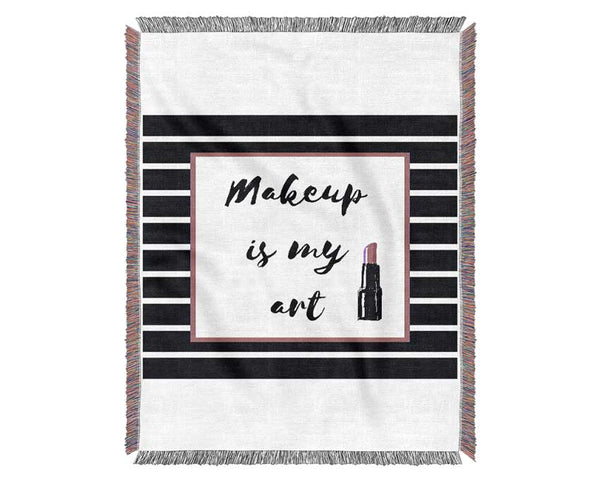 Makeup Is My Art Woven Blanket