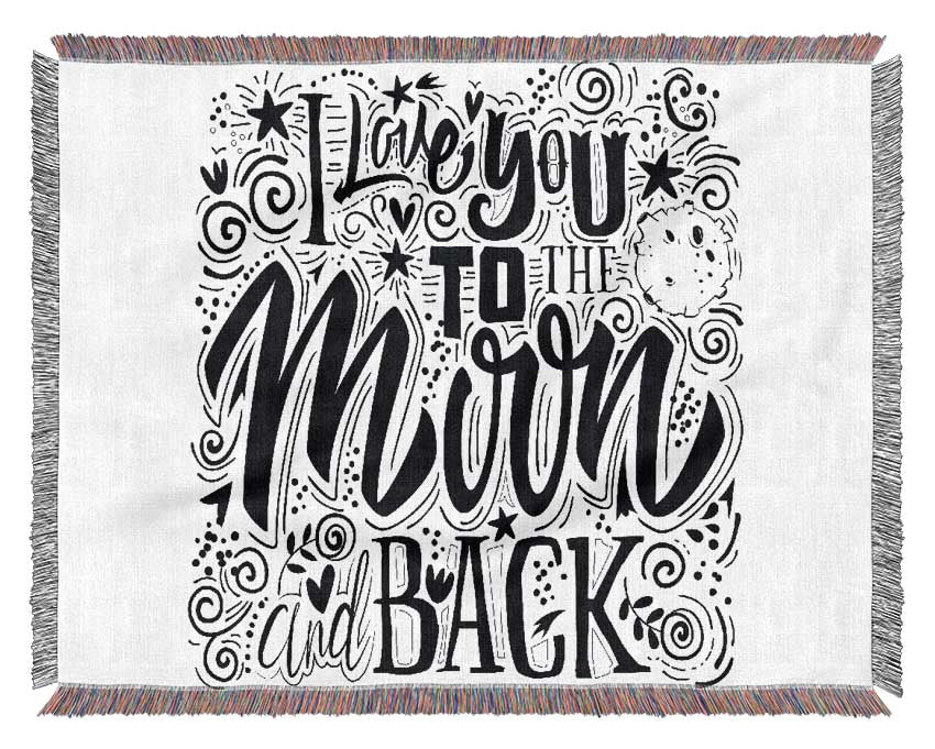 I Love You To The Moon And Back 1 Woven Blanket