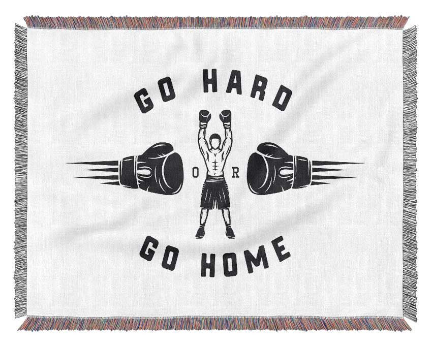 Go Hard Go Home 1 Woven Blanket