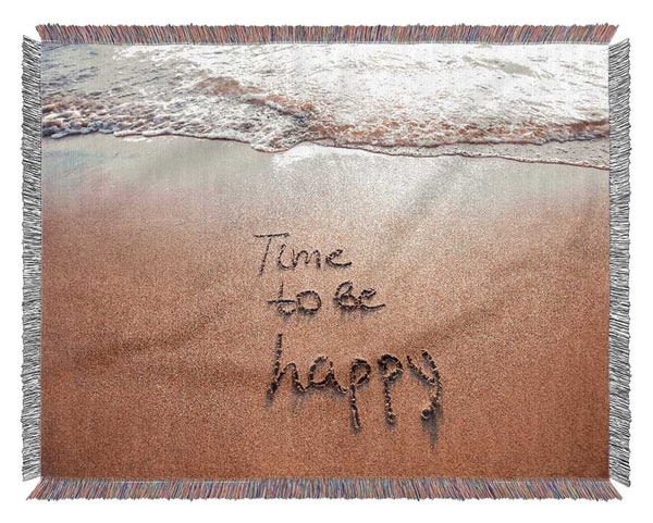 Time To Be Happy Woven Blanket