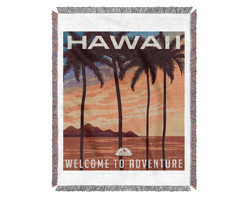 Hawaii Welcome To Adventure Woven Blanket