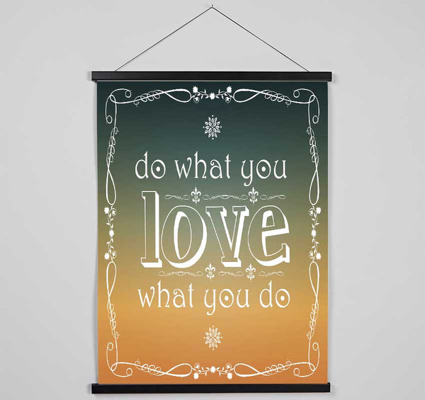 Do What You Love What You Do Hanging Poster - Wallart-Direct UK