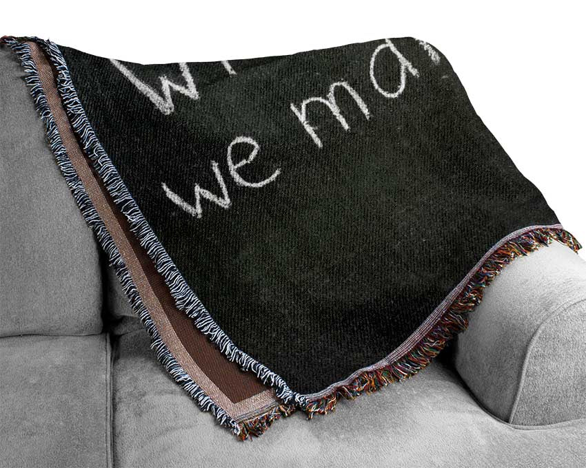 With Our Thoughts We Make The World Woven Blanket