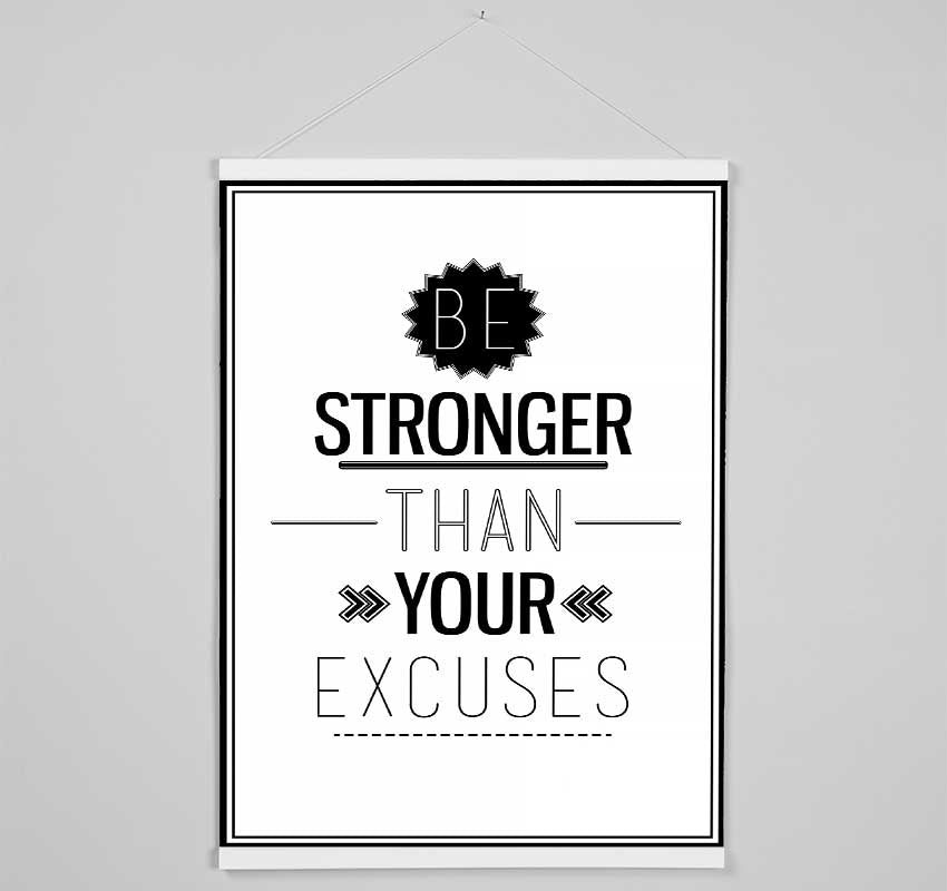 Be Stronger Than Your Excuses 2 Hanging Poster - Wallart-Direct UK